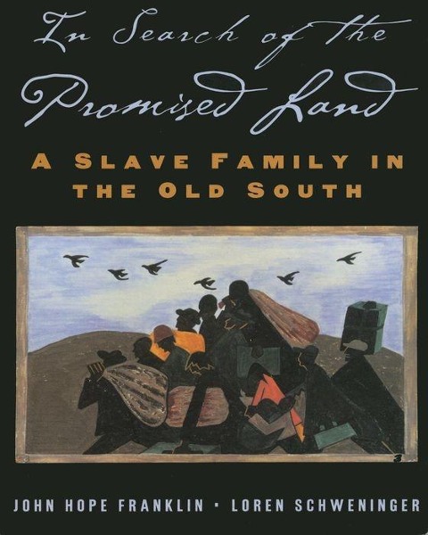 In Search of the Promised Land: A Slave Family in the Old South
