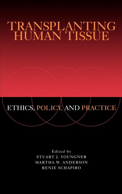 Transplanting Human Tissue: Ethics, Policy and Practice