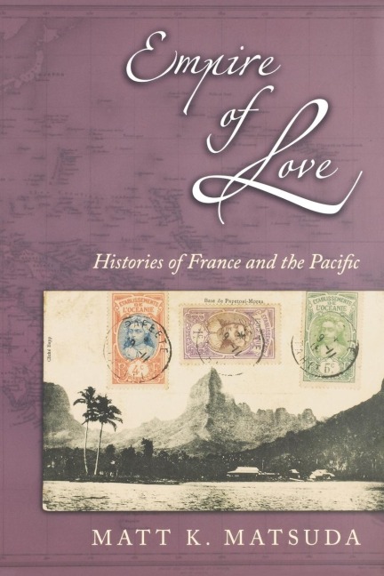 Empire of Love: Histories of France and the Pacific