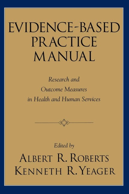 Evidence-Based Practice Manual: Research and Outcome Measures in Health and Human Services