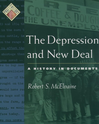 The Depression and New Deal: A History in Documents (Pages from History)