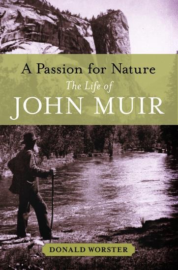 A Passion for Nature: The Life of John Muir