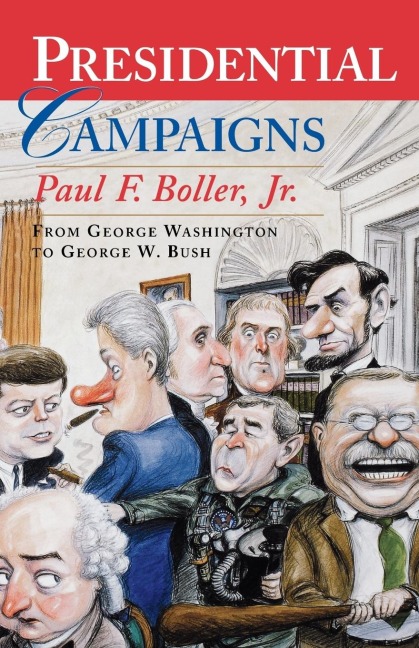 Presidential Campaigns: From George Washington to George W. Bush