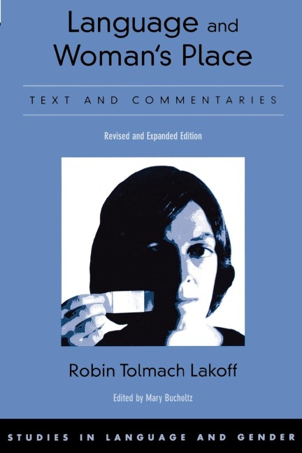 Language and Womans Place: Text and Commentaries
