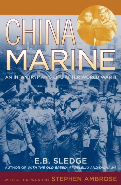 China Marine: An Infantrymans Life After World War II