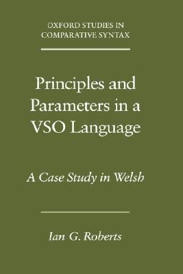 Principles and Parameters in a Vso Language: A Case Study in Welsh