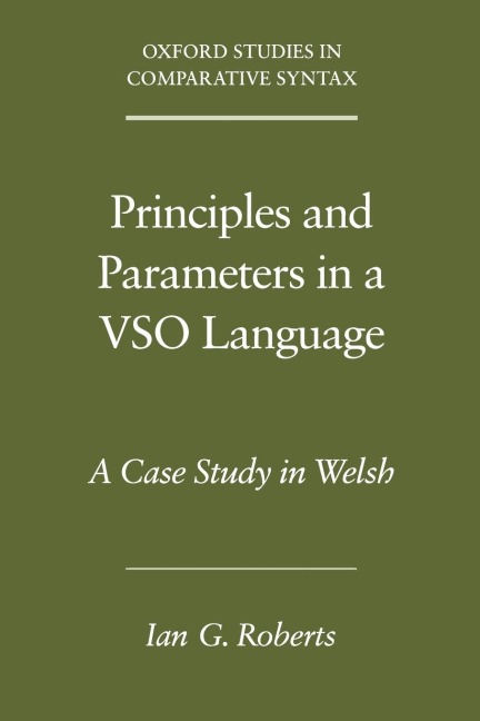 Principles and Parameters in a Vso Language: A Case Study in Welsh