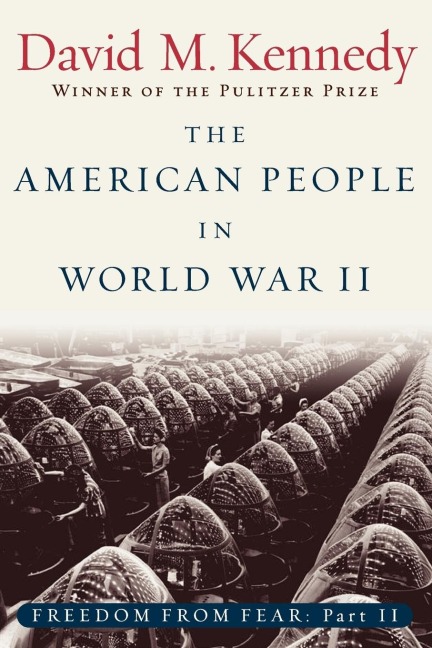 The American People in World War II: Freedom from Fear Part Two