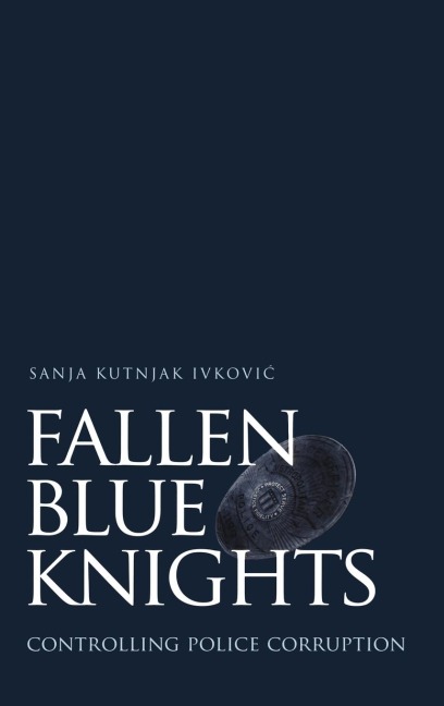 Fallen Blue Knights: Controlling Police Corruption