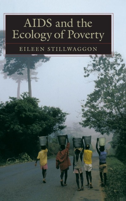 AIDS and the Ecology of Poverty
