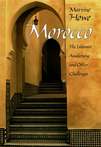 Morocco The Islamist Awakening and Other Challenges