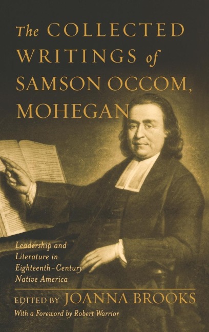 The Collected Writings of Samson Occom, Mohegan: Leadership and Literature in Eighteenth-Century Native America