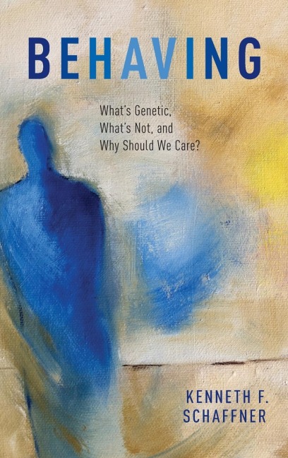 Behaving: Whats Genetic, Whats Not, and Why Should We Care?