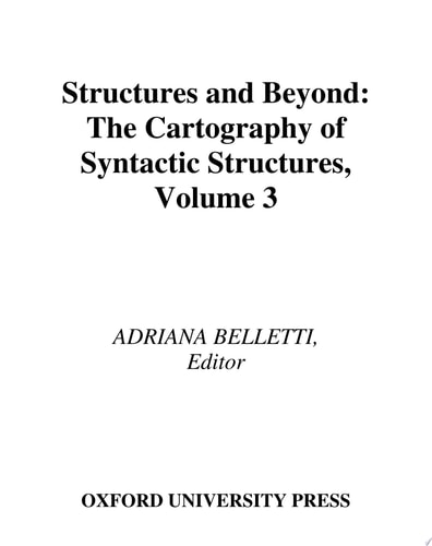 Structures and Beyond The Cartography of Syntactic Structures Volume 3