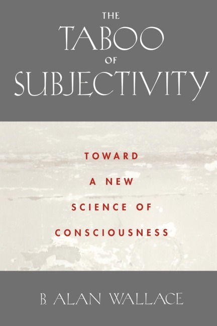 The Taboo of Subjectivity: Towards a New Science of Consciousness