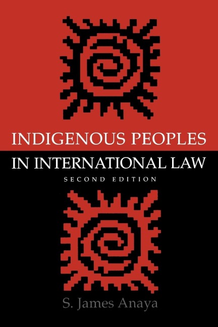 Indigenous Peoples in International Law, 2nd ed