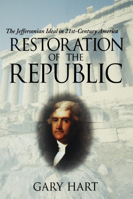 Restoration of the Republic: The Jeffersonian Ideal in 21st-Century America