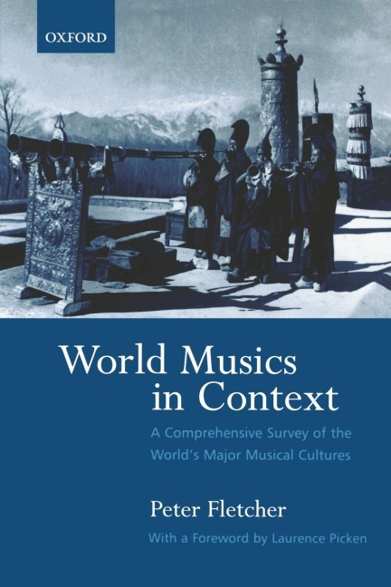 World Musics in Context: A Comprehensive Survey of the Worlds Major Musical Cultures