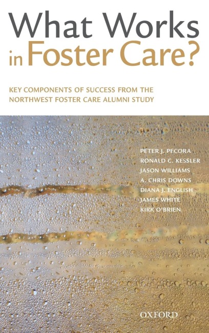 What Works in Foster Care?: Key Components of Success from the Northwest Foster Care Alumni Study