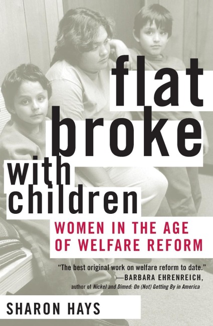Flat Broke with Children: Women in the Age of Welfare Reform