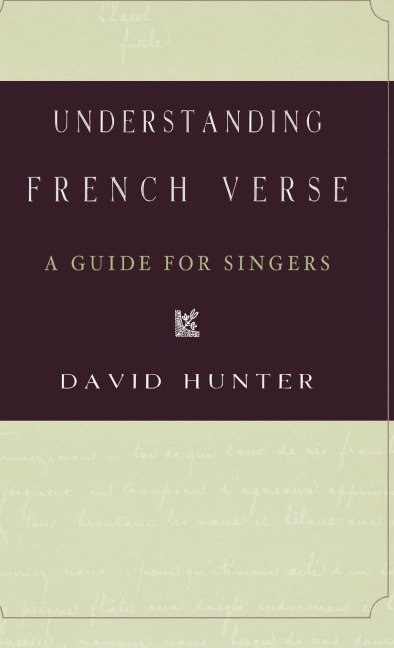 Understanding French Verse: A Guide for Singers