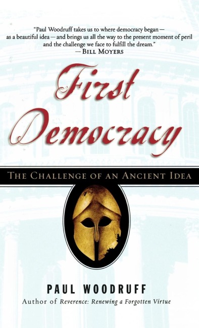 First Democracy: The Challenge of an Ancient Idea