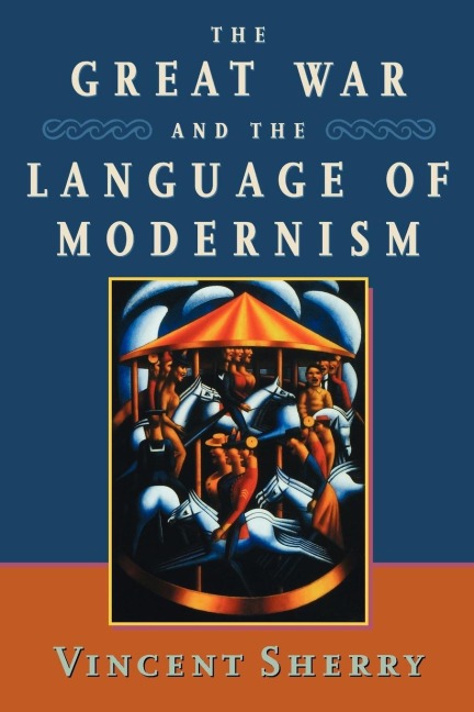 The Great War and the Language of Modernism