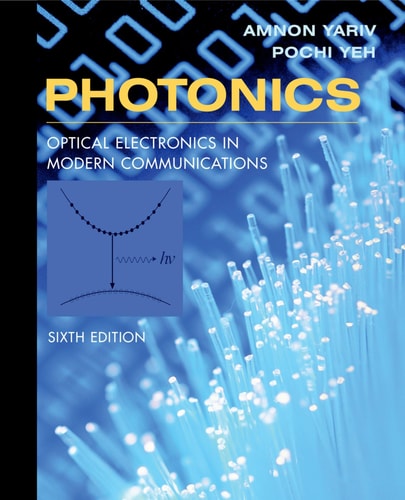 Photonics Optical Electronics in Modern Communications