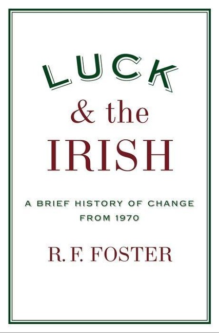 Luck and the Irish: A Brief History of Change 1970