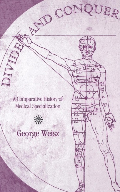 Divide and Conquer: A Comparative History of Medical Specialization
