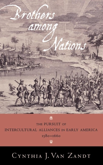 Brothers Among Nations: Mapping and Intercultural Alliances in Early America