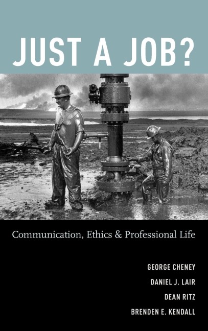Just a Job?: Communication, Ethics, and Professional Life