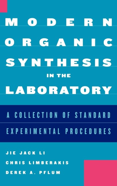 Modern Organic Synthesis in the Laboratory: A Collection of Standard Experimental Procedures
