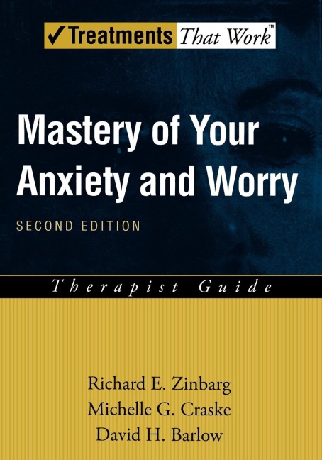 Mastery of Your Anxiety and Worry: Therapist Guide