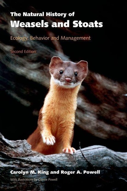 The Natural History of Weasels and Stoats: Ecology, Behavior, and Management