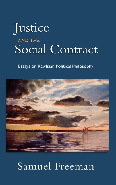 Justice and the Social Contract: Essays on Rawlsian Political Philosophy