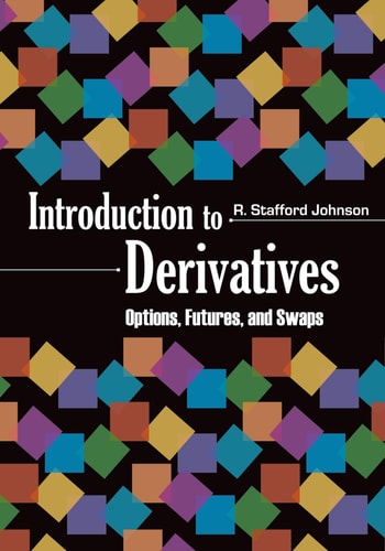 Introduction to Derivatives Options, Futures, and Swaps