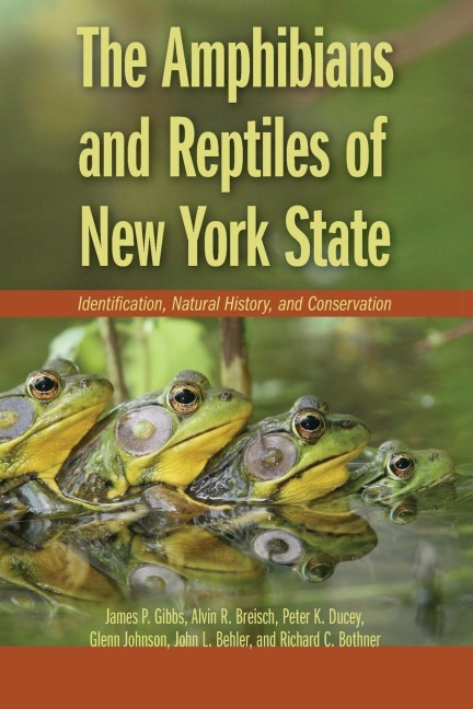 Amphibians and Reptiles of New York State: Identification, Natural History, and Conservation