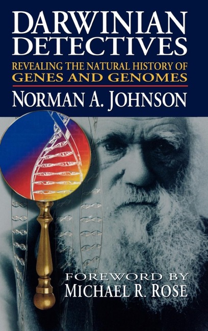 Darwinian Detectives: Revealing the Natural History of Genes and Genomes