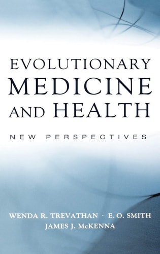 Evolutionary Medicine and Health New Perspectives