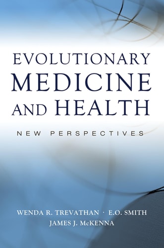 Evolutionary Medicine and Health New Perspectives