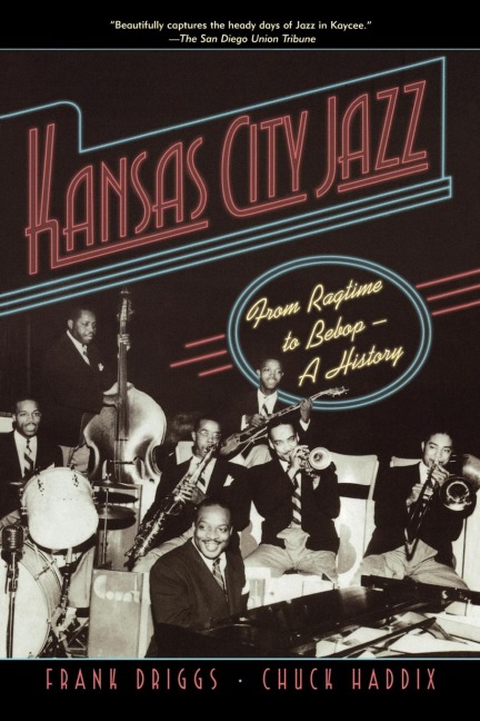 Kansas City Jazz: From Ragtime to Bebop--A History