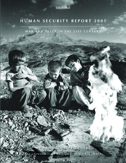 Human Security Report 2005: War and Peace in the 21st Century