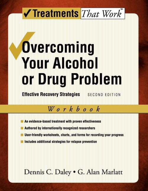 Overcoming Your Alcohol or Drug Problem: Effective Recovery Strategies Workbook