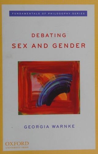 Debating Sex and Gender (Fundamentals of Philosophy Series)