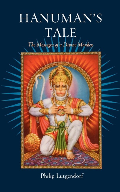 Hanumans Tale: The Messages of a Divine Monkey