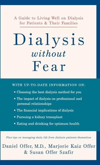Dialysis Without Fear: A Guide to Living Well on Dialysis for Patients and Their Families