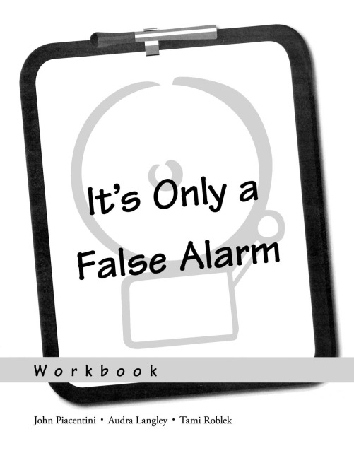 Its Only a False Alarm: A Cognitive Behavioral Treatment Program Workbook