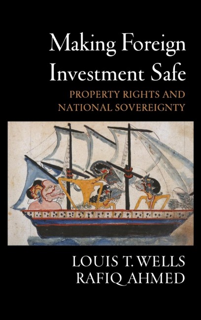 Making Foreign Investment Safe: Property Rights and National Sovereignty