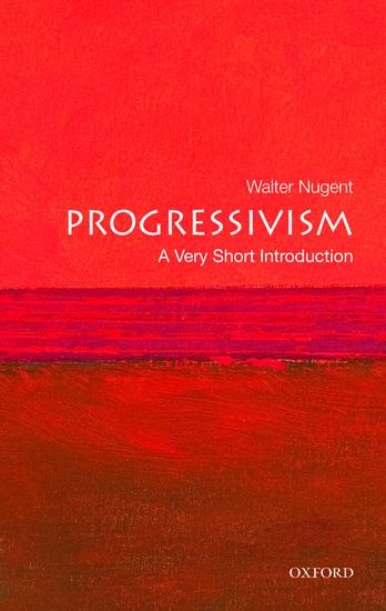 Progressivism: A Very Short Introduction